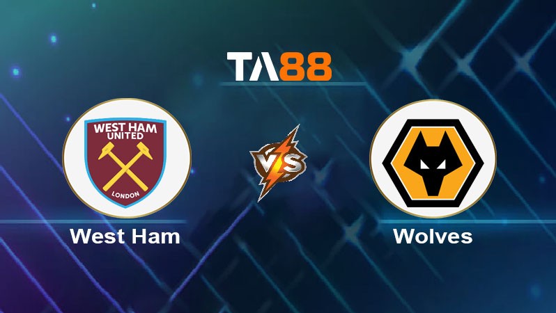 TA88 Soi kèo nhận định West Ham United vs Wolves, 03h00 ngày 10/12/2024