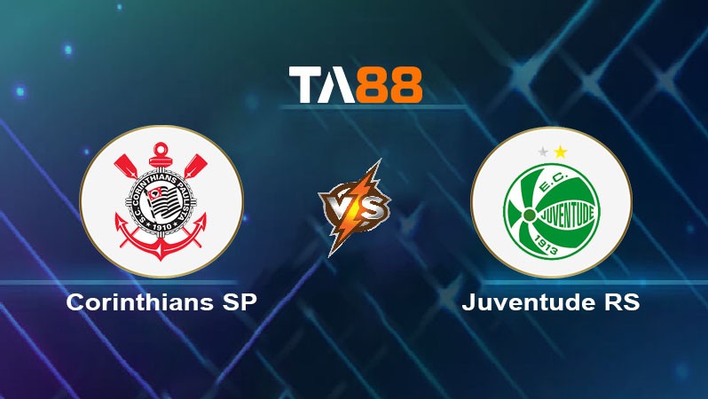 TA88 Soi kèo nhận định Corinthians SP vs Juventude RS, 02h00 ngày 05/08/2024
