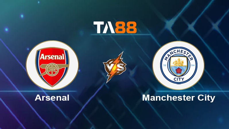 TA88 Soi kèo bóng đá trận đấu Arsenal vs Manchester City 22h30 21/09/2025