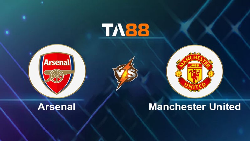 TA88 Soi kèo nhận định Arsenal vs Manchester United, 22h00 ngày 12/01/2025