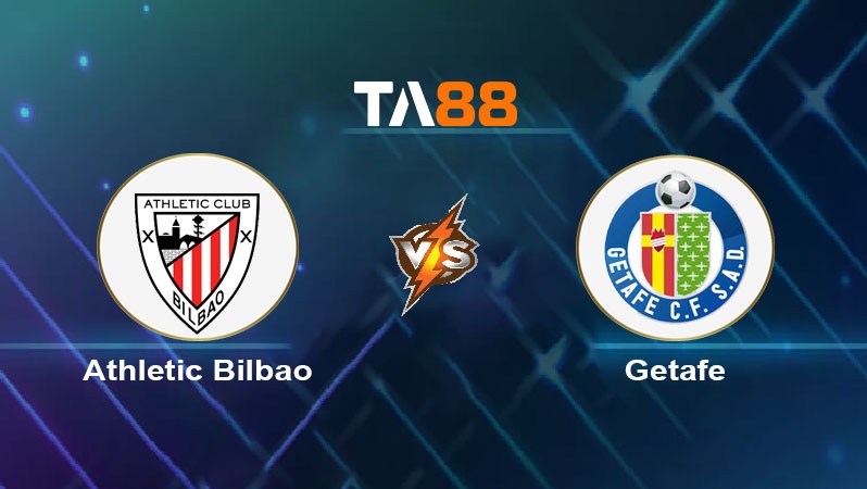 TA88 Soi kèo nhận định Athletic Bilbao Club vs Getafe, 00h00 ngày 16/08/2024